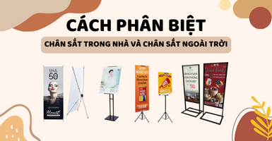 Phân biệt standee chân sắt trong nhà và chân sắt ngoài trời
